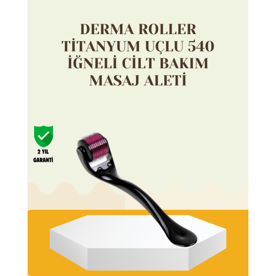 Titanyum Dermaroller 540 İğne Cilt Onarım ve Kolajen Üretim Desteği