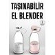 El Blender Taşınabilir Meyve Blender Şarj Edilebilir Taşınabilir Blender Elektrikli