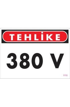 380 V Tehlike Uyarı Levhası 25x35 KOD:1115 380 V Tehlike Uyarı Levhası 25x35 KOD:1115