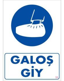Galoş Giy Uyarı Levhası 25x35 KOD:33