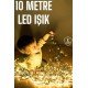 Gün Işığı 10 Metre Led Işık Şerit Led Süsleme Parti Malzemesi Gün Işığı 10 Metre Led Işık Şerit Led Süsleme Parti Malzemesi