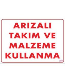 Warning Sign for Using Defective Material Tools 25x35 CODE: 209