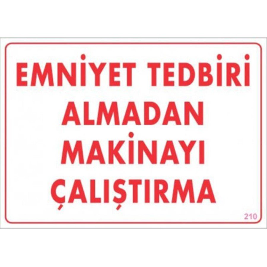 Operating Without Taking Safety Precautions Warning Sign 25x35 CODE:210 Operating Without Taking Safety Precautions Warning Sign 25x35 CODE:210