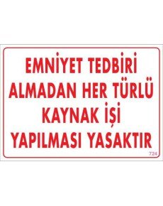 Any Welding Without Safety Precautions is Prohibited Sign 25x35 CODE: 724