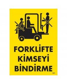Warning Sign Do Not Let Anyone Get on the Forklift 25x35 CODE:1301