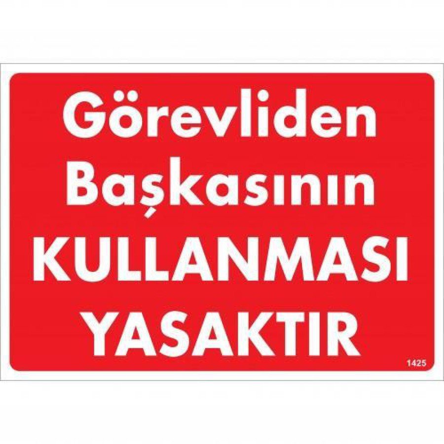 It is forbidden for anyone other than the officer to use it. Warning Sign 25x35 CODE: 1425