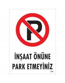 Do Not Park in Front of Construction Warning Sign 25x35 CODE:1595