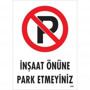 Do Not Park in Front of Construction Warning Sign 25x35 CODE:1595 Do Not Park in Front of Construction Warning Sign 25x35 CODE:1595
