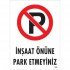 Do Not Park in Front of Construction Warning Sign 25x35 CODE:1595