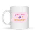 You Are Brilliant Porcelain Mug with  YOU ARE WONDERFUL  Written on it MODEL 149 – Motivational Cup – Morale Boosting Coffee Cup – Meaningful Gift Idea