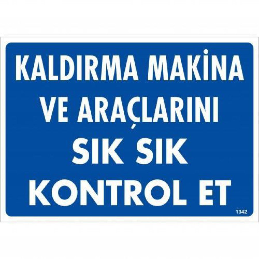 Frequently Check Lifting Machine Vehicles Warning Sign 25x35 CODE:1342