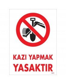 Excavation is Prohibited Warning Sign 25x35 CODE:1311