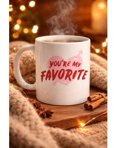 You're My Favorite Written Porcelain Mug Model 13 - Special Romantic Coffee Cup for Lovers and Friends - Gift Cup