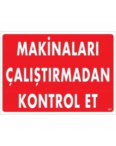Check Machines Before Starting Warning Sign 25x35 CODE:207