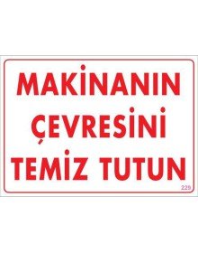 Keep the Environment of the Machine Clean Warning Sign 25x35 CODE: 229