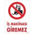 Construction Machinery Not Allowed Warning Sign 25x35 CODE:1307