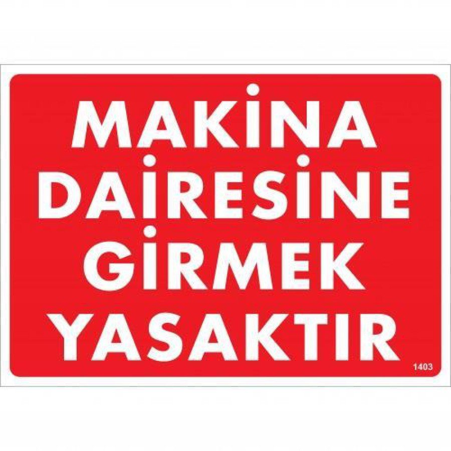It is Prohibited to Enter the Engine Room Warning Sign 25x35 CODE:1403