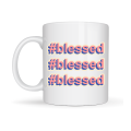 #Blessed Written Porcelain Mug Model 34 – Motivational Coffee Cup - Daily Use & Gift