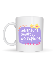 Adventure Awaits Go Explore Written Porcelain Mug MODEL 157 – Motivational Themed, Cute Design, Coffee & Tea Cup