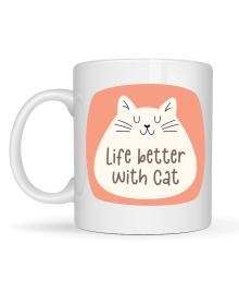 Life Better With Cat – Cute Cat Designed Porcelain Mug MODEL 65 Coffee & Tea Cup Gift Mug