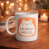 Life Better With Cat – Cute Cat Designed Porcelain Mug MODEL 65 Coffee & Tea Cup Gift Mug