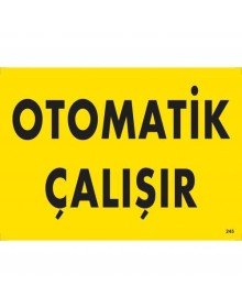 Automatically Operating Warning Sign 25x35 CODE:245