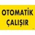 Automatically Operating Warning Sign 25x35 CODE:245