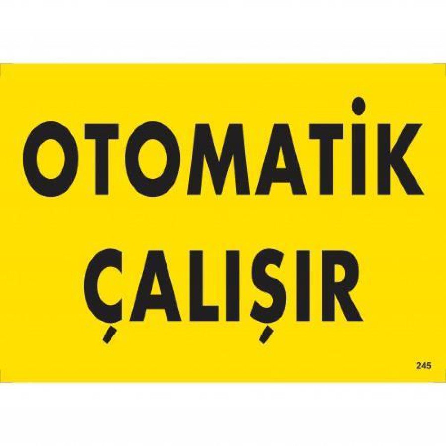Automatically Operating Warning Sign 25x35 CODE:245 Automatically Operating Warning Sign 25x35 CODE:245