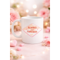 Always and Forever Written Special Porcelain Mug for Lover and Friend Model 18 - Romantic & Meaningful Gift Always and Forever Written Special Porcelain Mug for Lover and Friend Model 18 - Romantic & Meaningful Gift