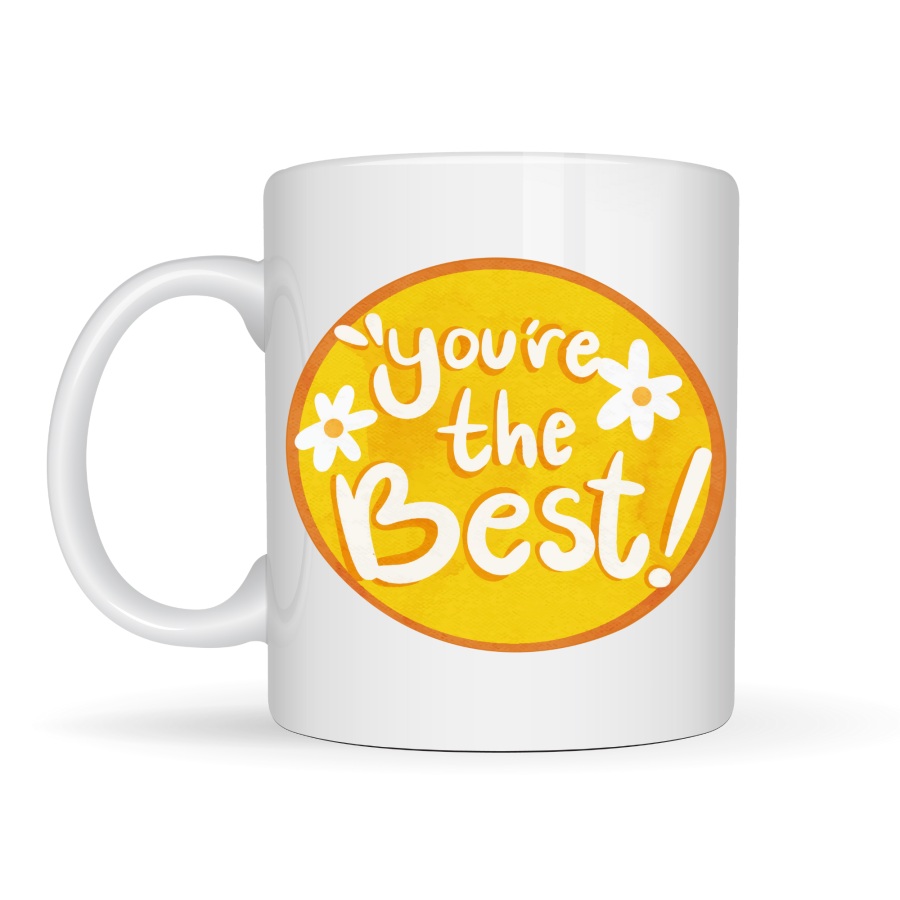 You re The Best Written Porcelain Mug MODEL 123 – Motivational Design, Special Gift Idea, Coffee & Tea Cup