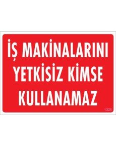 Construction Equipment Warning Sign 25x35 CODE:1325