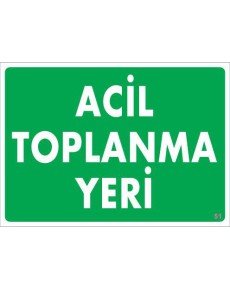 Emergency Assembly Place Warning Sign 25x35 CODE:51 Emergency Assembly Place Warning Sign 25x35 CODE:51