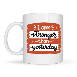 I Am Stronger Than Yesterday Motivational Cup MODEL 136 – Inspiring Design, Porcelain Coffee & Tea Cup – Daily Motivational Gift I Am Stronger Than Yesterday Motivational Cup MODEL 136 – Inspiring Design, Porcelain Coffee & Tea Cup – Daily Motivational Gift
