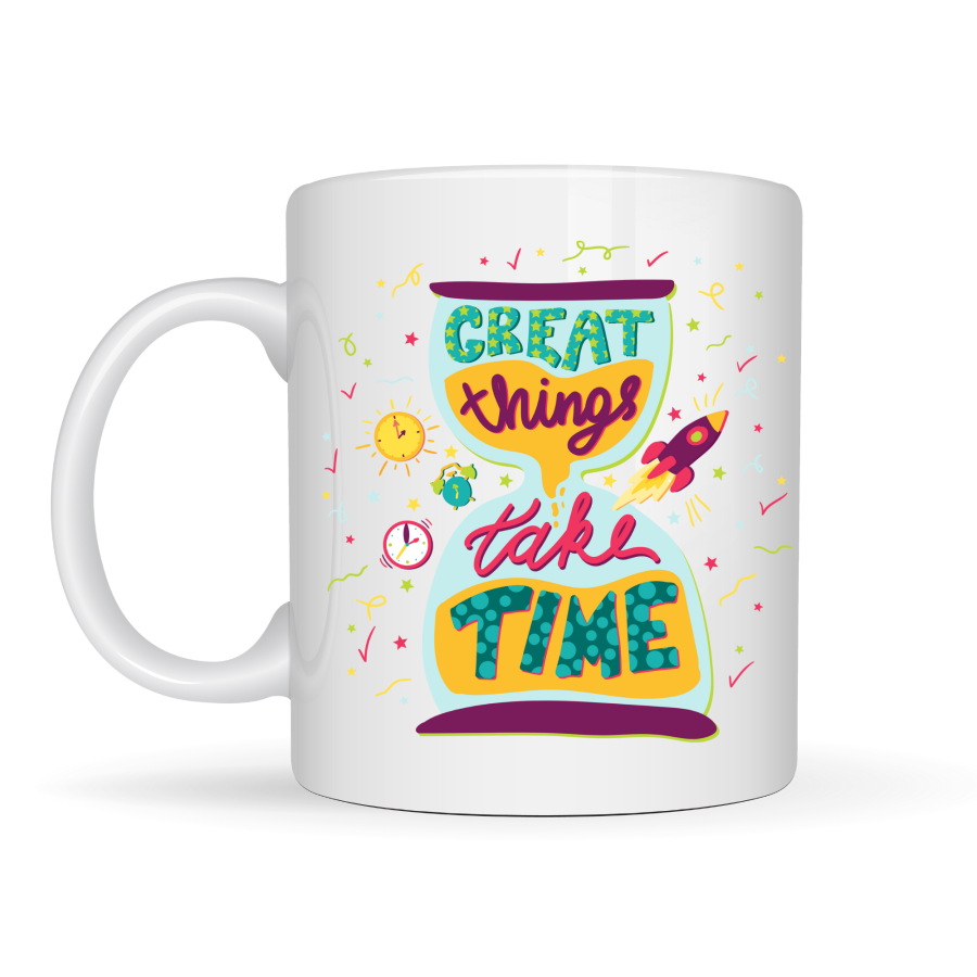 Great Things Take Time Porcelain Mug MODEL 130 – Colorful Mug with Motivational Message, Inspiring Coffee & Tea Cup