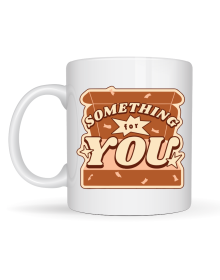 Something For You Designed Porcelain Mug Model 36 – A Warm Message to Your Loved Ones!