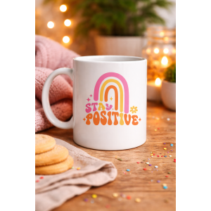 Stay Positive Designed Porcelain Mug MODEL 144 – Colorful Rainbow Patterned, Motivating Coffee & Tea Cup – Gift Mug