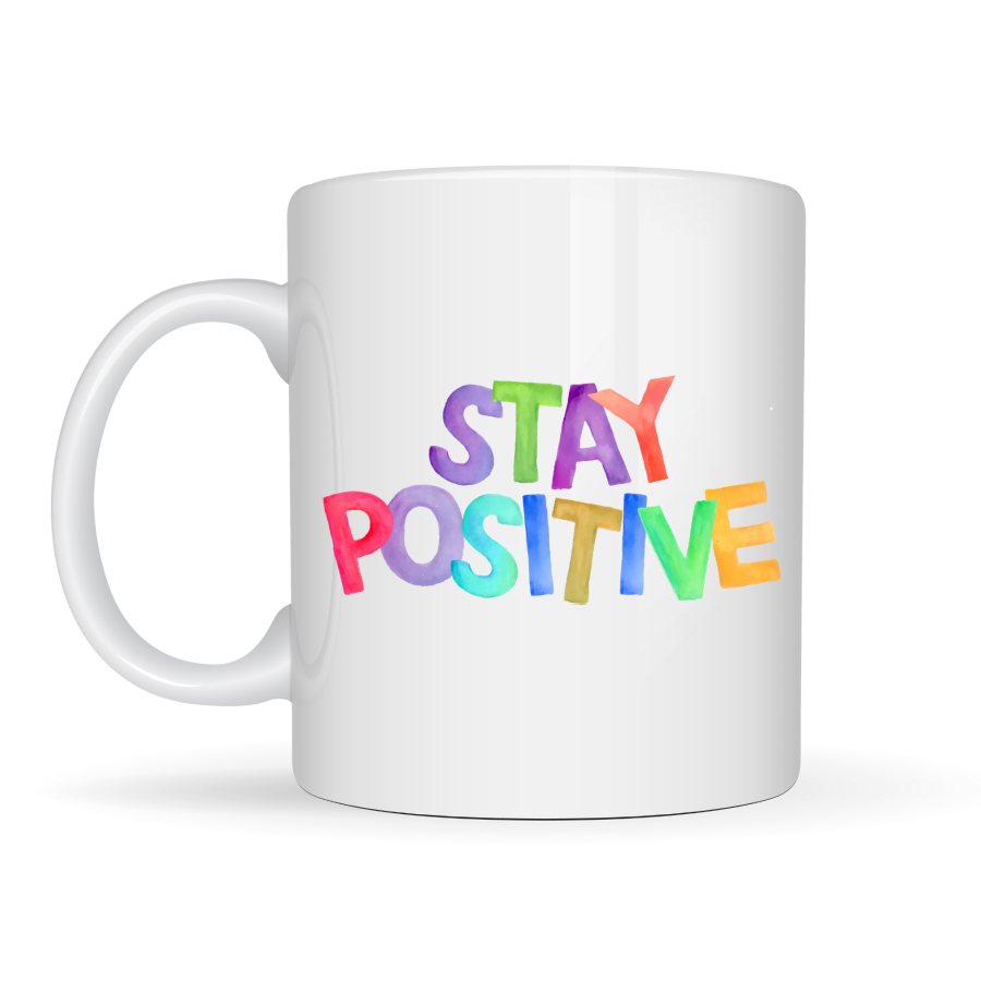 Stay Positive Printed Porcelain Mug MODEL 158 – Coffee Cup with Colorful Motivational Text – Gift Mug with Positive Message
