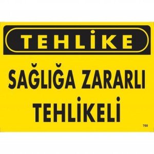 Danger Harmful to Health Danger Warning Sign 25x35 CODE:760