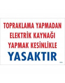 It is Prohibited to Supply Electricity Without Grounding Warning Sign 25x35 CODE:891