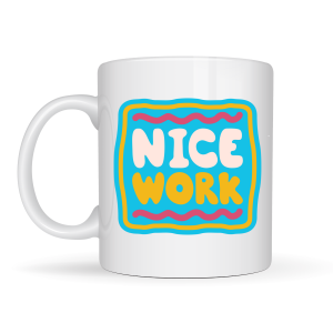 Nice Work Nice Work