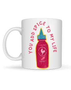 Fun Porcelain Mug with You Add Spice To My Life Written - MODEL 16 - Special Gift Cup for Lovers and Friends