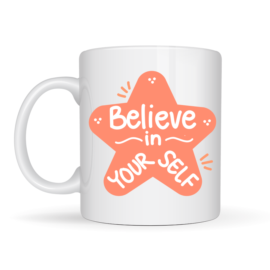 Believe in Yourself Porcelain Mug MODEL 127 – Coffee & Tea Cup with Motivational Message, Meaningful Gift for Your Loved Ones
