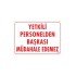 Other than Authorized Warning Sign 25x35 CODE:303