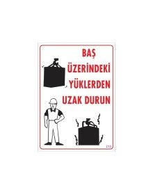 Loading Area Warning Sign 25x35 No: 215