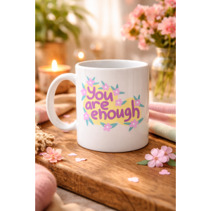 You Are Enough Written Porcelain Mug MODEL 125 – Motivational Message, Flower Pattern, Meaningful Gift for Your Loved Ones