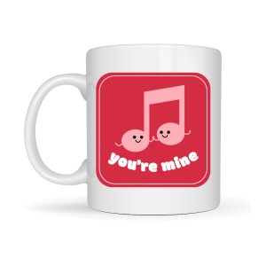 You're Mine Designed Porcelain Mug Model 20 – Specially Designed Mug with Loving Music Notes You're Mine Designed Porcelain Mug Model 20 – Specially Designed Mug with Loving Music Notes